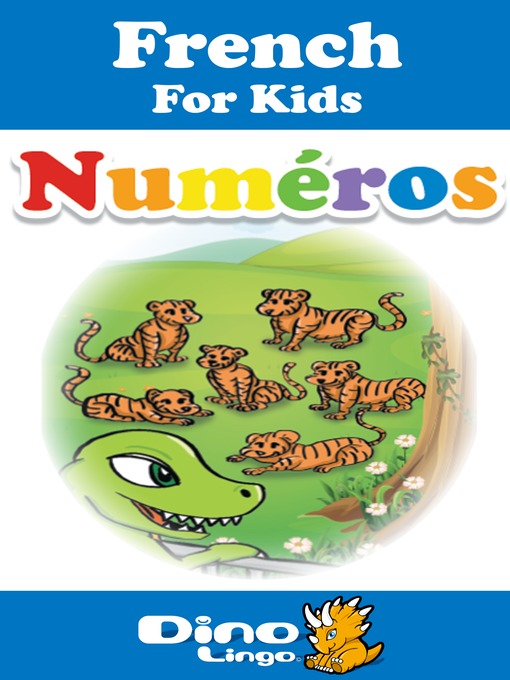 Title details for French for kids - Numbers storybook by Dino Lingo - Available